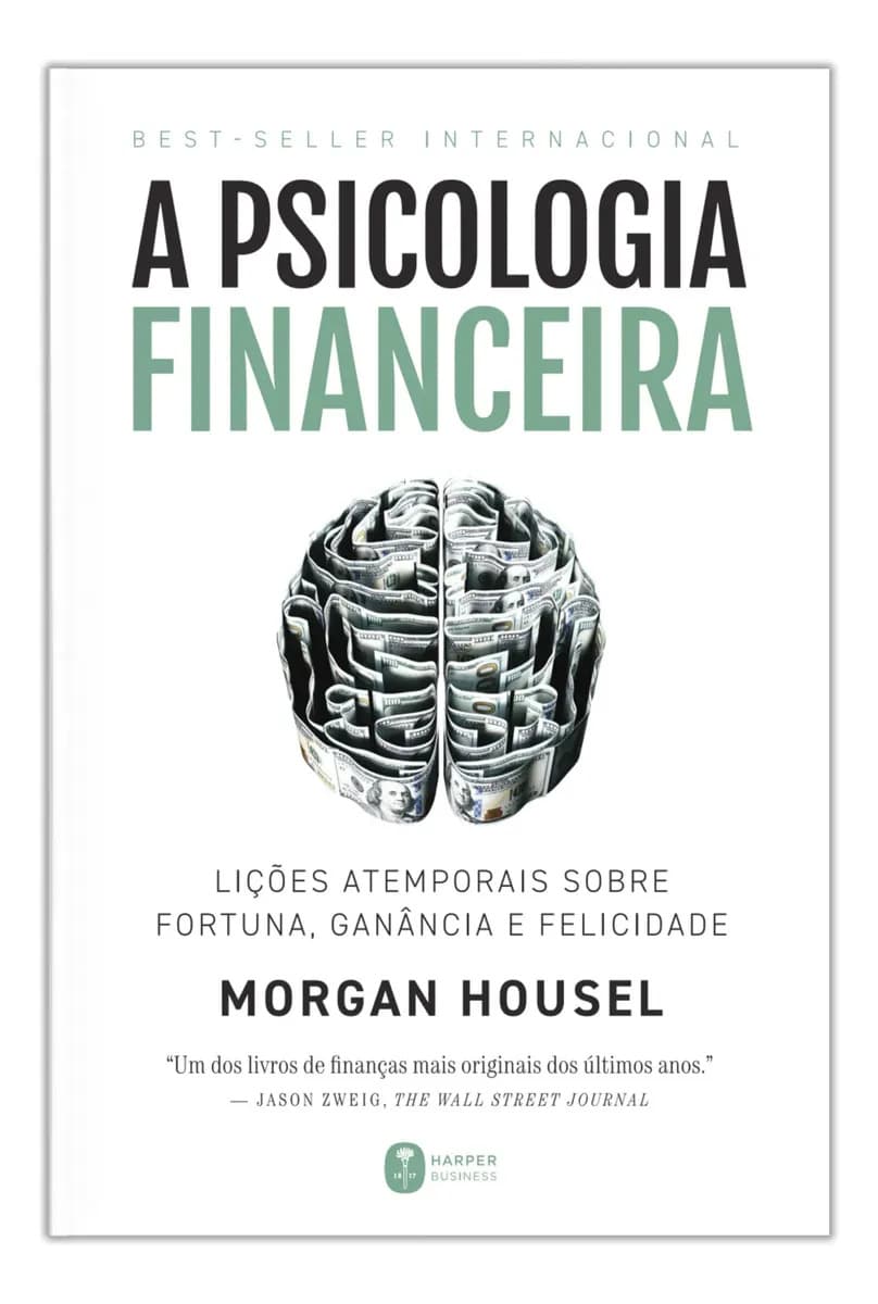 A psicologia financeira - Housel, Morgan - Harper Business - Capa Mole