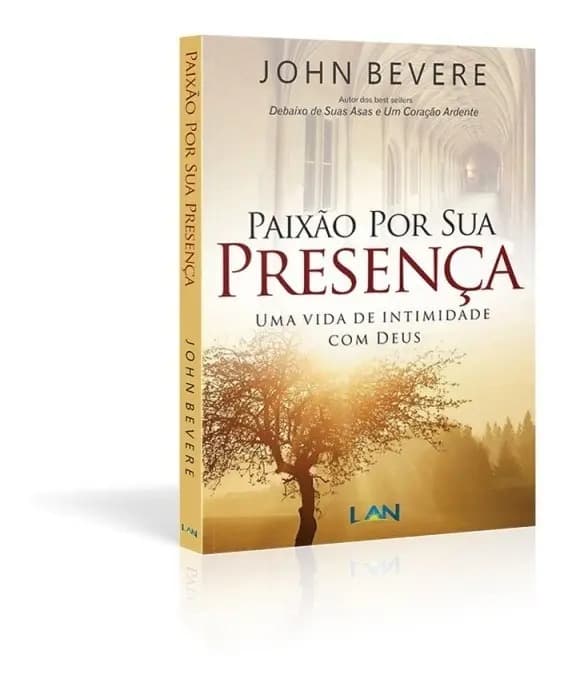 Paixão Por Sua Presença: Uma vida de intimidade com Deus - John Bevere LIVRO, de John Bevere. Editora LAN, capa mole em português, 2017 — imagem 2
